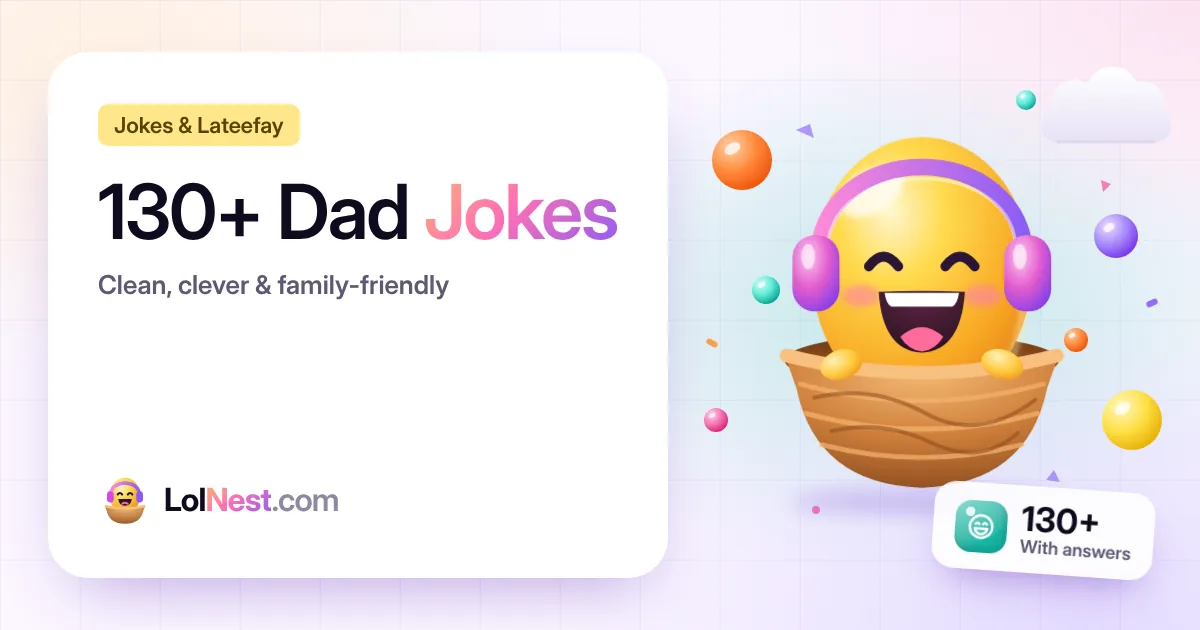 130+ Dad Jokes 2026: Funny, Corny & Bad Dad Jokes With Answers