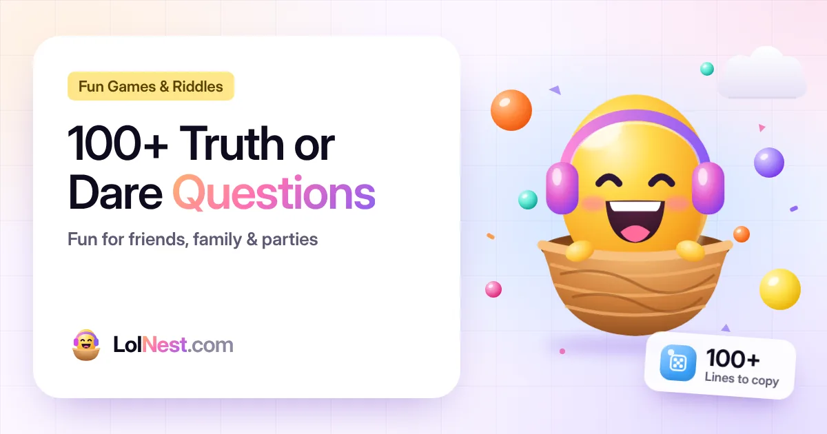 100+ Truth or Dare Questions: Good, Funny & Clean (With Dares)